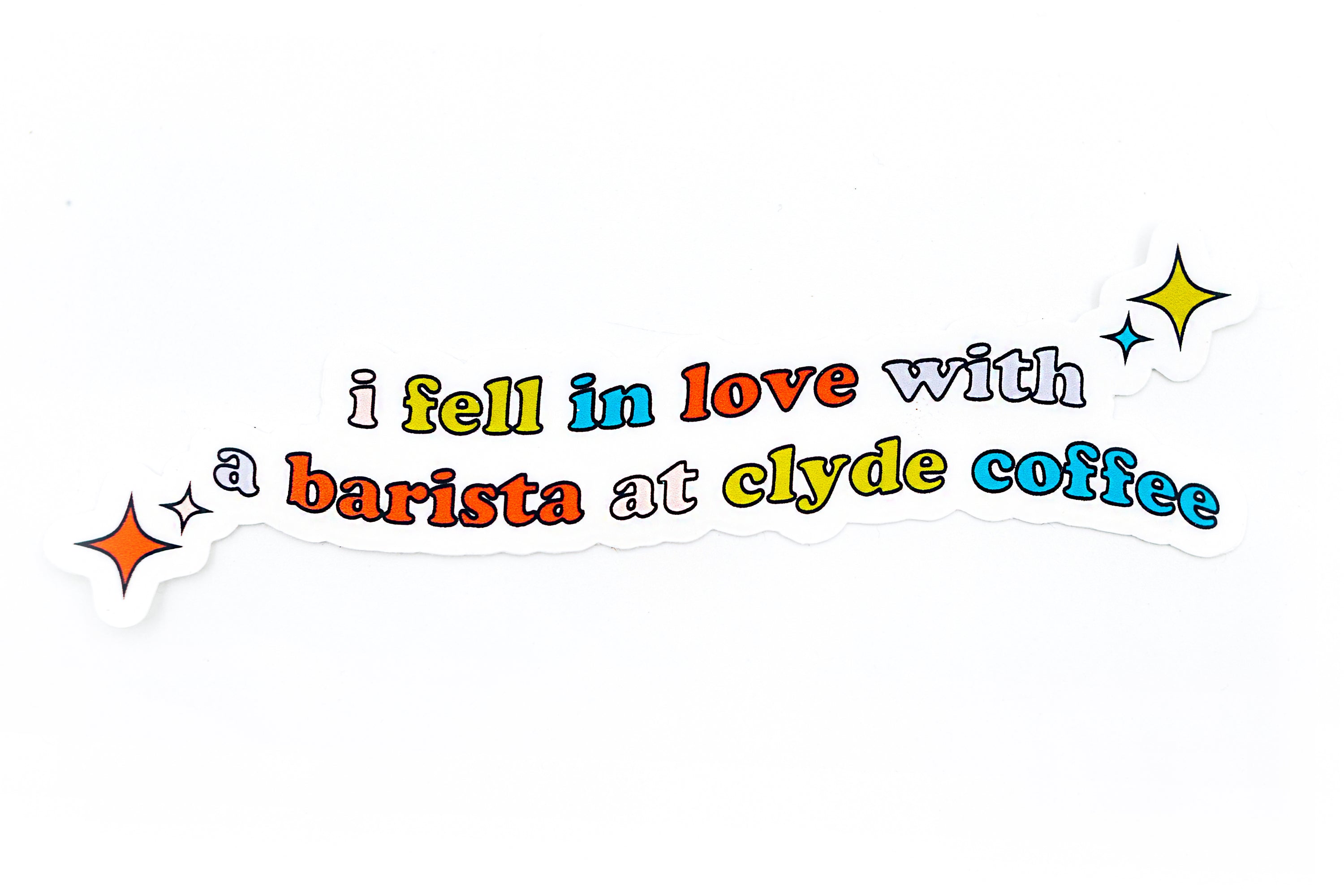 i fell in love with a barista at clyde coffee sticker